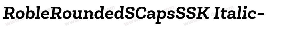 RobleRoundedSCapsSSK Italic字体转换